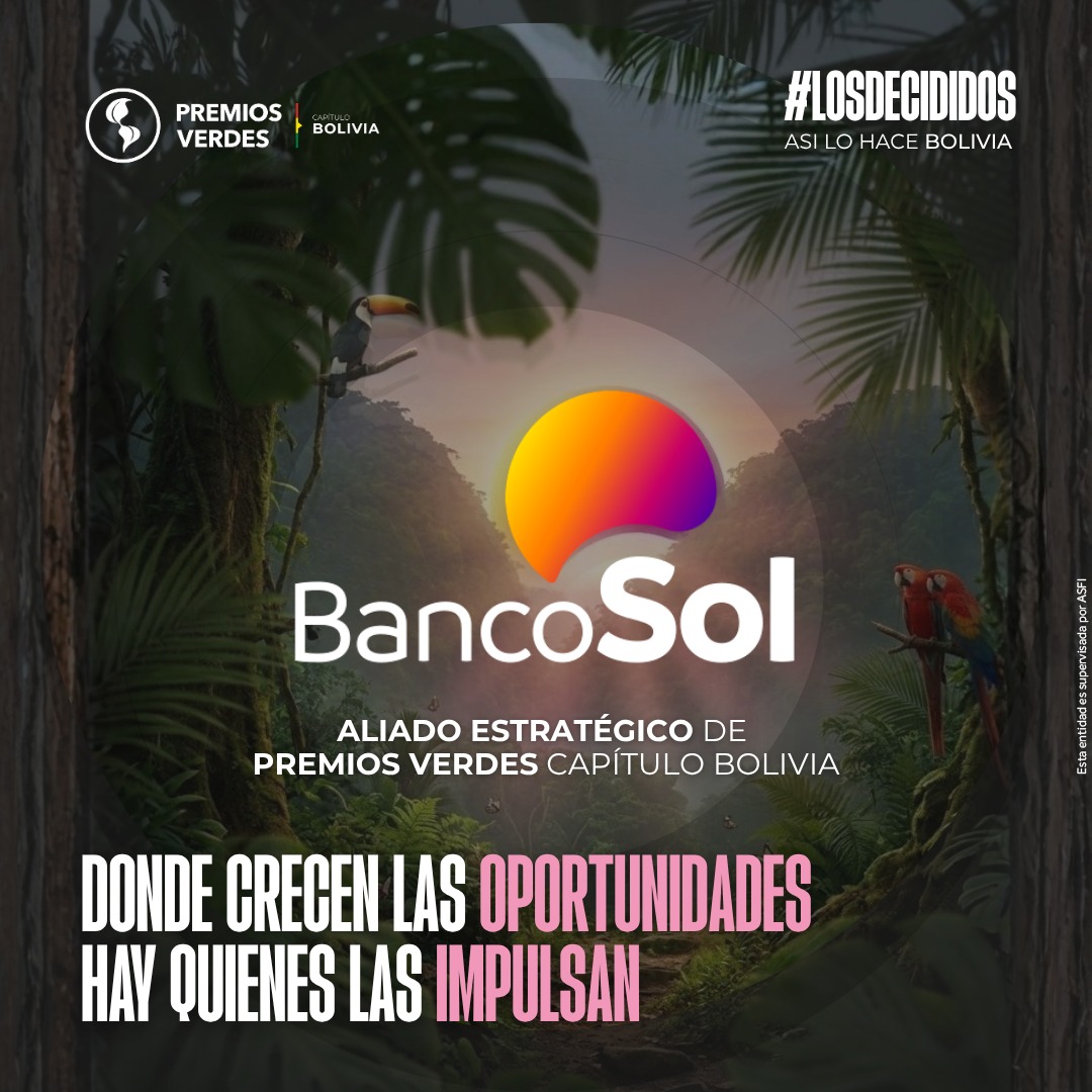 ¡BANCOSOL SE SUMA A PREMIOS VERDES – CAPÍTULO BOLIVIA COMO ALIADO ESTRATÉGICO!